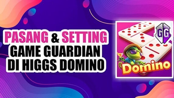 Download Game Guardian Higgs Domino No Root Untuk Android & iOS