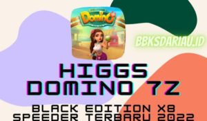 Download Higgs Domino 7z X8 Speeder Black Edition Terbaru 2022